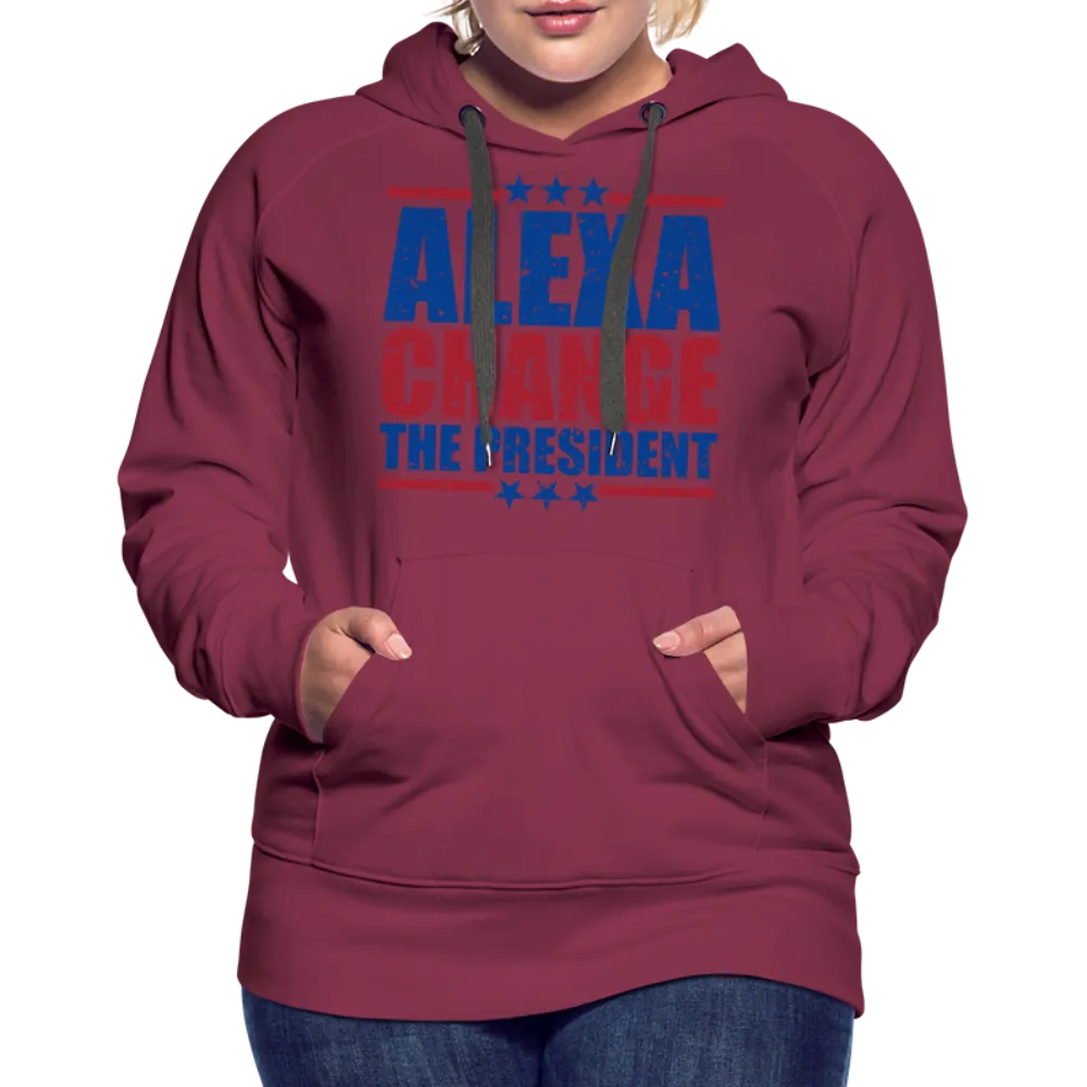 Alexa Change the President Women’s Premium Hoodie