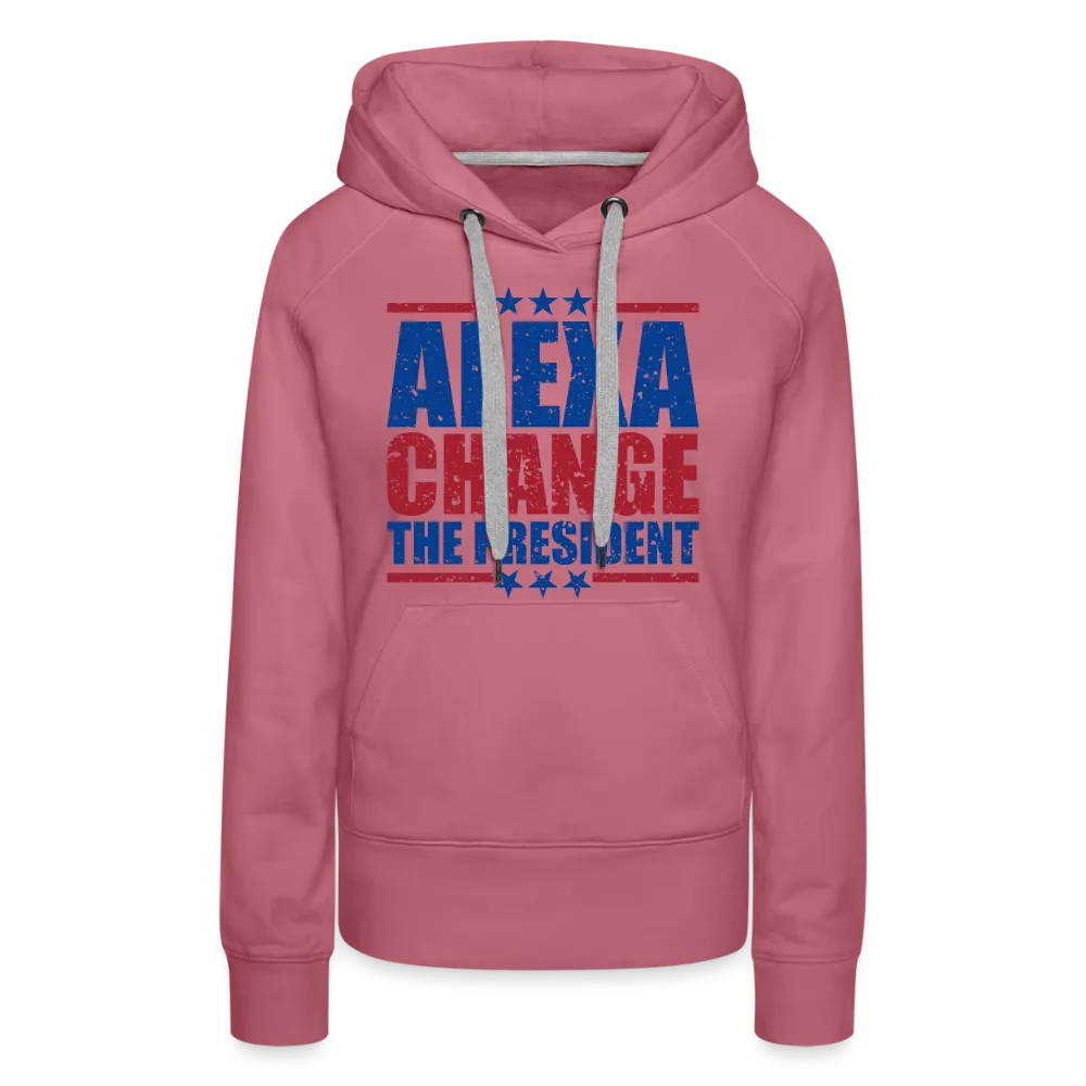Alexa Change the President Women’s Premium Hoodie