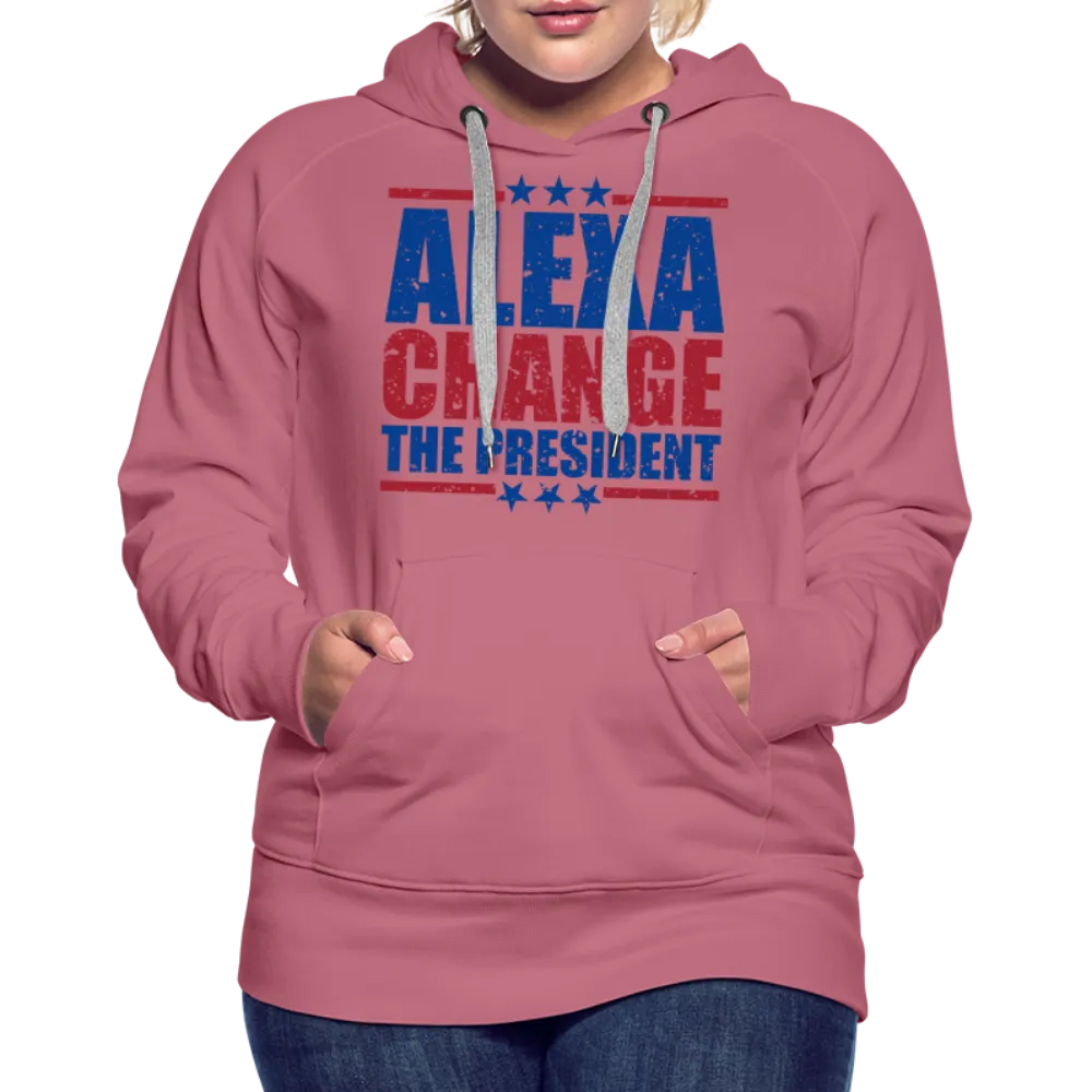 Alexa Change the President Women’s Premium Hoodie