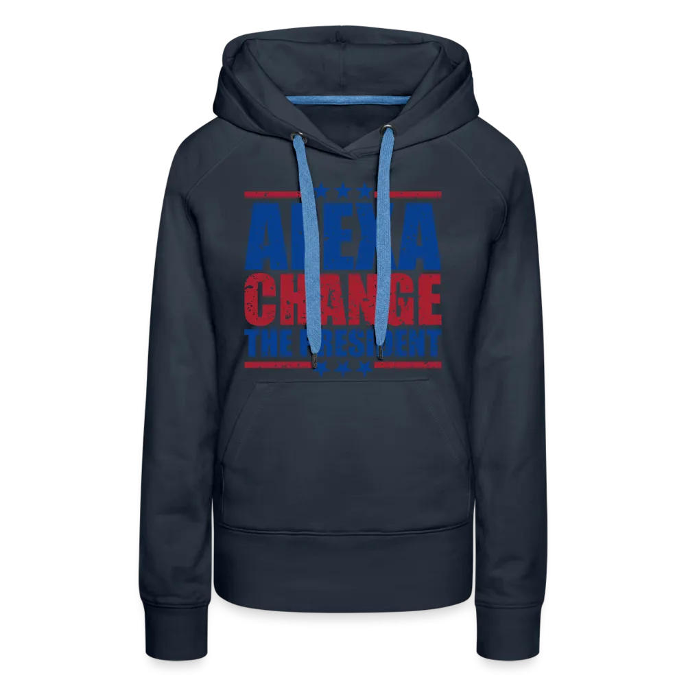 Alexa Change the President Women’s Premium Hoodie