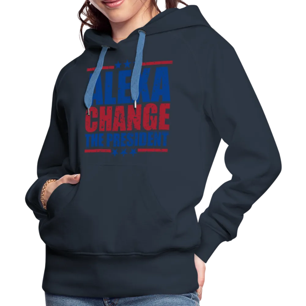 Alexa Change the President Women’s Premium Hoodie